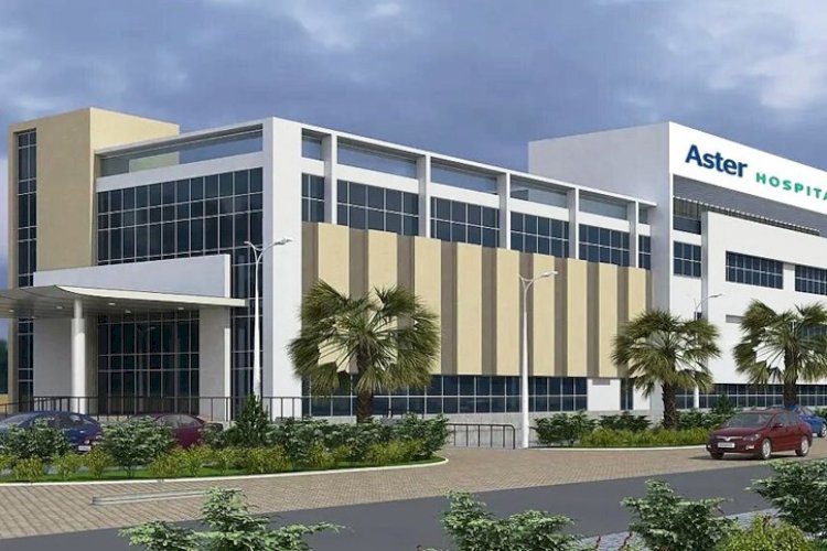 दुबई की एस्टर डीएम हेल्थकेयर भारत में खोलेगी अस्पतालों की श्रृंखला।